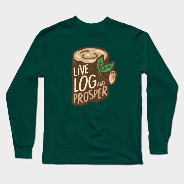 'Live Log and Prosper' illustration Long Sleeve T-Shirt by STierney